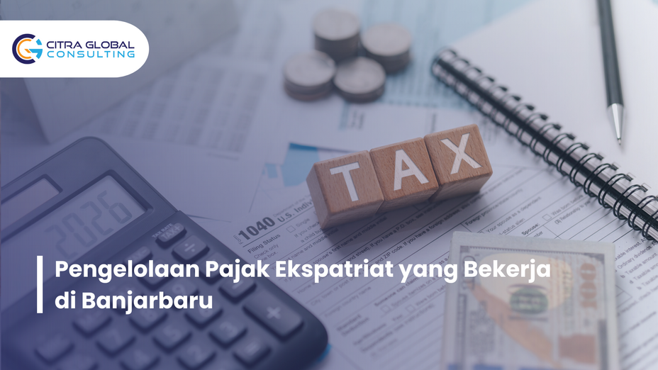 Pengelolaan Pajak Ekspatriat yang Bekerja di Banjarbaru