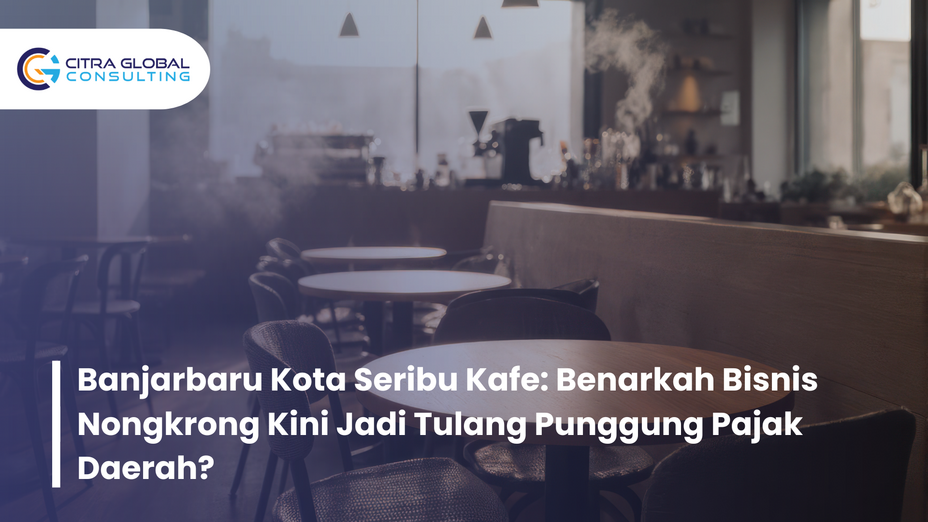 Banjarbaru Kota Seribu Kafe: Benarkah Bisnis Nongkrong Kini Jadi Tulang Punggung Pajak Daerah?